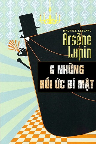 Arsène Lupin Và Những Hồi Ức Bí­ Mậ­t