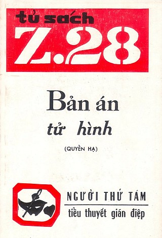 Z.28 Bản Án Tử Hình - Quyển Hạ