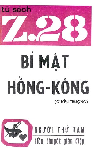 Z.28 Bí­ Mậ­t Hồng Kông - Quyển Thượng