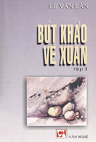 Bút Khảo Về Xuân - Tậ­p I