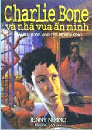 Charlie Bone Và Nhà Vua Ẩn Mình - Tậ­p 5