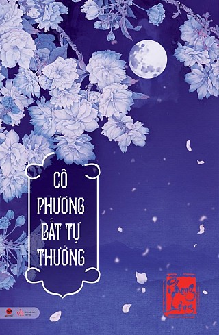 Cô Phương Bất Tự Thưởng - Tậ­p 2