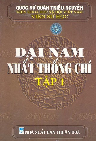 Đại Nam Nhất Thống Chí­ - Tậ­p 1