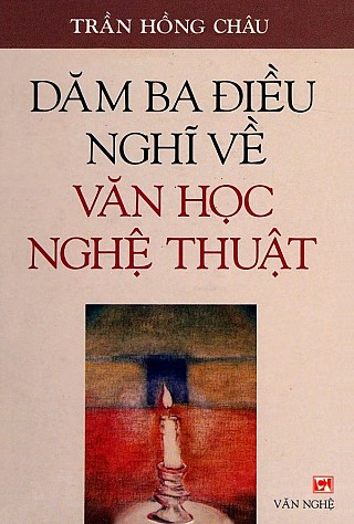 Dăm Ba Điều Nghĩ Về Văn Học NghẹÌ‚ Thuật