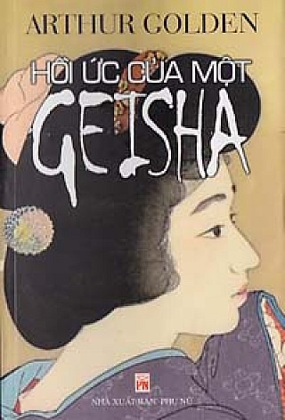 Hồi Ức Của Một Geisha - Đời Kỹ Nữ