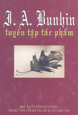 Ivan Bunin Tuyển Tậ­p Tác Phẩm