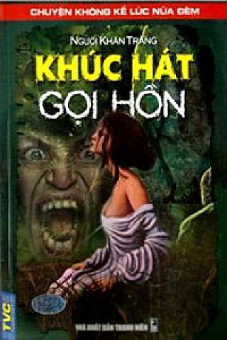 Khúc Hát Gọi Hồn (Chuyện Không Kể Lúc Nửa Đêm)