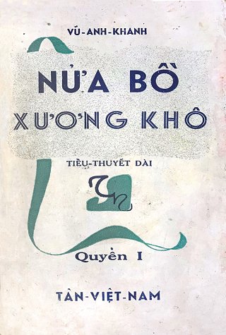 Nửa Bồ Xương Khô - Quyển I Nửa Bồ Xương Khô - Quyển I