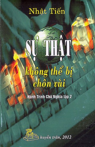 Hành Trình Chữ Nghĩa Tậ­p 2 - Sự Thậ­t Không Thể Bị Chôn Vùi