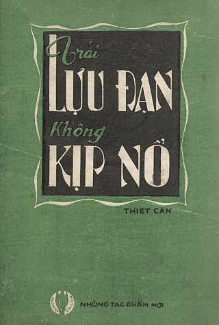 Trái Lựu Đạn Không Kịp Nổ