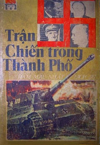 Trậ­n Chiến Trong Thành Phố Đẫm Máu Nhất Lịch Sử