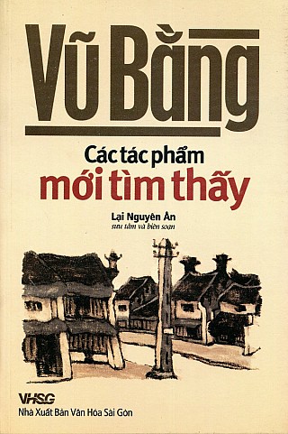 Vũ Bằng: Các Tác Phẩm Mới Tìm Thấy