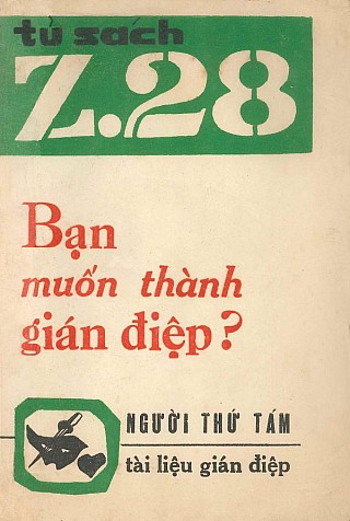 Z.28 Bạn Muốn Thành Gián Điệp ?