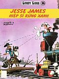 Lucky Luke 16 - Jesse James Hiệp Sĩ Rừng Xanh