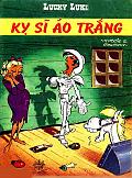 Lucky Luke 18 - Kỵ Sĩ Áo Trắng