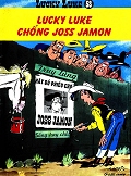 Lucky Luke 58 - Lucky Luke Chống Joss Jamon