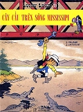 Lucky Luke 70 - Cây Cầu Trên Sông Mississippi