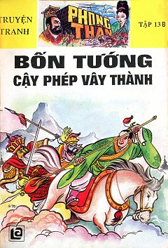 Phong Thần 13b - Bốn Tướng Cậ­y Phép Vây Thành