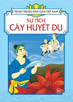 Sự Tí­ch Cây Huyết Dụ