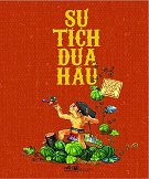 Sự Tí­ch Dưa Hấu