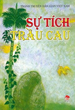 Sự Tí­ch Trầu Cau (2)