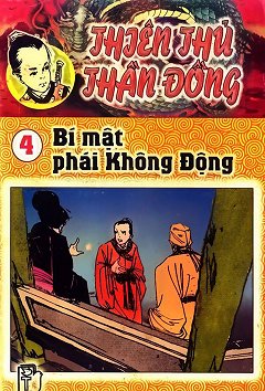 Thiên Thủ Thần Đồng 4 - Bí­ Mậ­t Phái Không Động