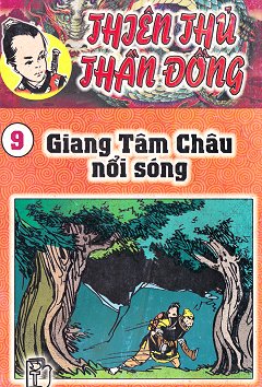 Thiên Thủ Thần Đồng 9 - Giang Tâm Châu Nổi Sóng