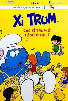 Xì Trum 31 - Các Xì Trum Ở Sứ Sở Pilulit